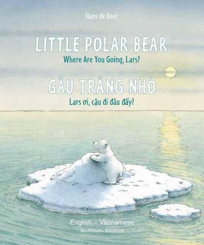 Cover image for Little Polar Bear - English/Vietnamese