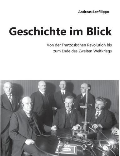 Cover image for Geschichte im Blick: Von der Franzoesischen Revolution bis zum Ende des Zweiten Weltkriegs