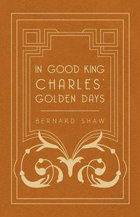 Cover image for In Good King Charles' Golden Days