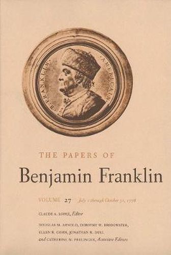 Cover image for The Papers of Benjamin Franklin, Vol. 27: Volume 27: July 1 through October 31, 1778