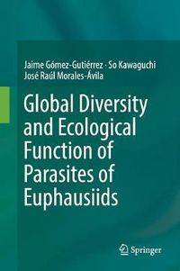 Cover image for Global Diversity and Ecological Function of Parasites of Euphausiids