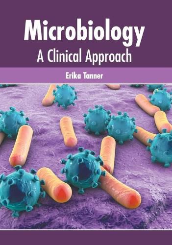 Cover image for Microbiology: A Clinical Approach
