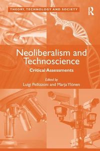 Cover image for Neoliberalism and Technoscience: Critical Assessments