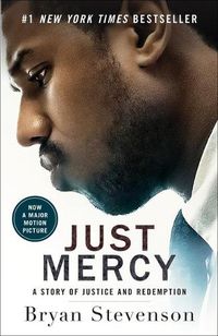 Cover image for Just Mercy (Movie Tie-In Edition): A Story of Justice and Redemption