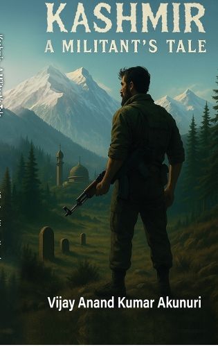Cover image for Kashmir - A Militant's Tale