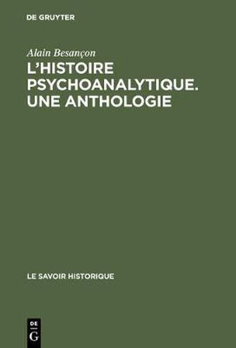 Cover image for L'Histoire psychoanalytique. Une Anthologie