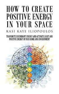 Cover image for How to Create Positive Energy in Your Space