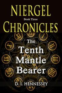 Cover image for Niergel Chronicles - The Tenth Mantle Bearer