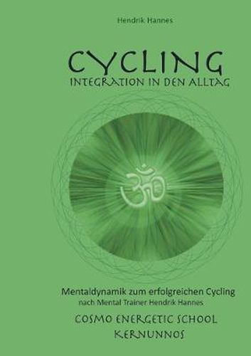 Cover image for CYCLING - Integration in den Alltag: Mentaldynamik zum erfolgreichen Cycling nach Mental Trainer Hendrik Hannes