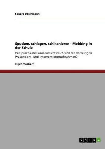 Cover image for Spucken, schlagen, schikanieren. Mobbing in der Schule: Wie praktikabel und aussichtsreich sind die derzeitigen Praventions- und Interventionsmassnahmen?