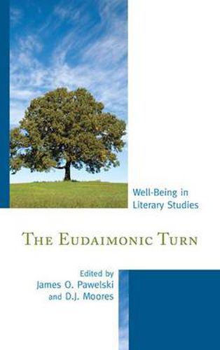 Cover image for The Eudaimonic Turn: Well-Being in Literary Studies