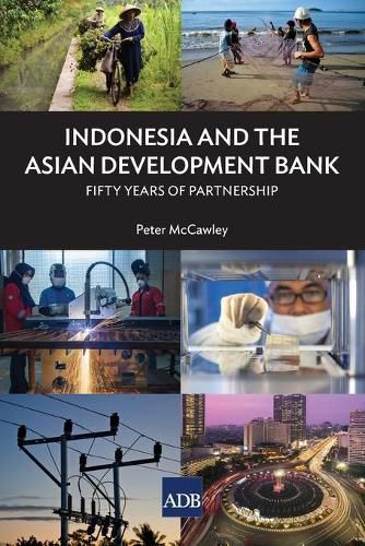Cover image for Indonesia and the Asian Development Bank: Fifty Years of Partnership