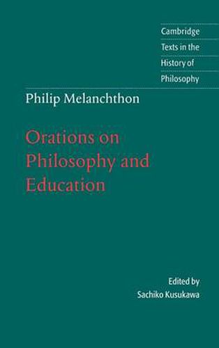 Melanchthon: Orations on Philosophy and Education