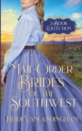 Cover image for Mail-Order Brides of the Southwest 3-Book Collection