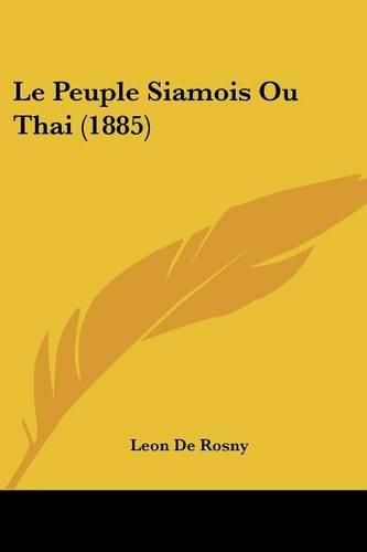 Le Peuple Siamois Ou Thai (1885)