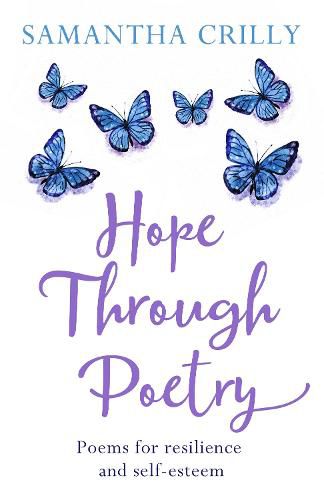 Cover image for Hope Through Poetry: Poems for resilience and self-esteem