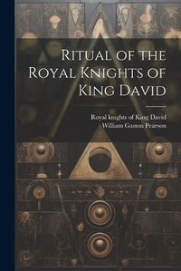 Cover image for Ritual of the Royal Knights of King David