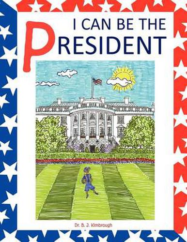 Cover image for I Can Be the President