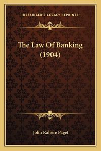 Cover image for The Law of Banking (1904)