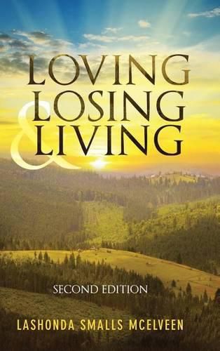 Cover image for Loving Losing & Living: Second Edition