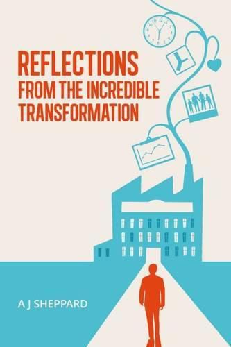 Reflections from the Incredible Transformation: An Exloration in Lateral Thinking Between Business Life and Spiritual Life