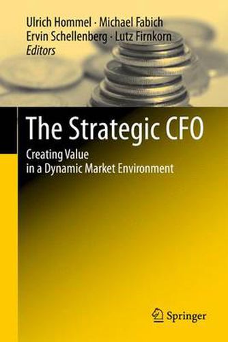 Cover image for The Strategic CFO: Creating Value in a Dynamic Market Environment