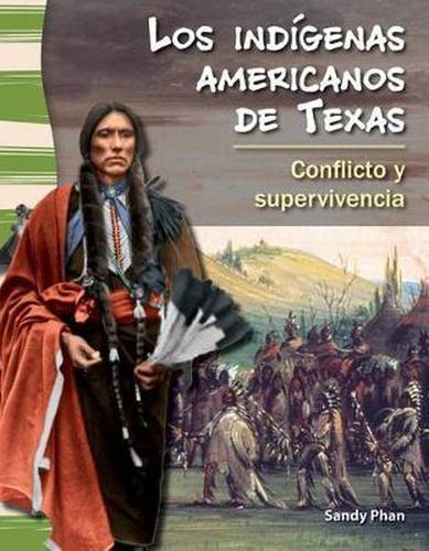 Cover image for Los indigenas americanos de Texas: Conflicto y supervivencia (American Indians in Texas: Conflict and Survival): Conflicto y supervivencia (Conflict and Survival)