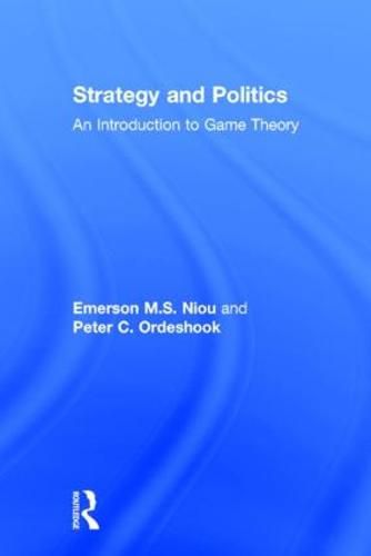 Cover image for Strategy and Politics: An Introduction to Game Theory