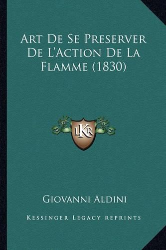 Cover image for Art de Se Preserver de L'Action de La Flamme (1830)