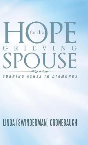 Cover image for Hope for the Grieving Spouse: Turning Ashes to Diamonds