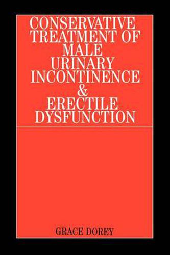 Cover image for The Conservative Treatment of Male Urinary Incontinence and Erectile Dysfunction