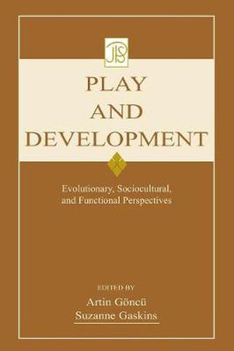 Cover image for Play and Development: Evolutionary, Sociocultural, and Functional Perspectives