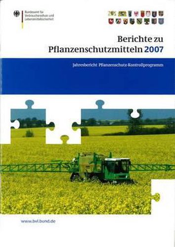 Cover image for Berichte zu Pflanzenschutzmitteln 2007: Pflanzenschutz-Kontrollprogramm; Jahresbericht 2007