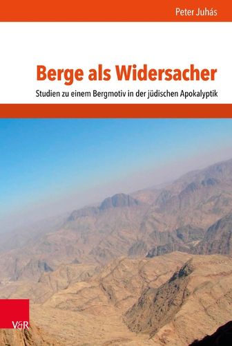 Cover image for Berge als Widersacher: Studien zu einem Bergmotiv in der judischen Apokalyptik