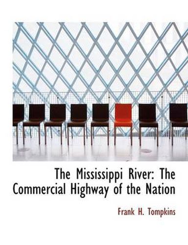 Cover image for The Mississippi River: The Commercial Highway of the Nation (Large Print Edition)