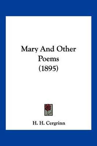 Cover image for Mary and Other Poems (1895)