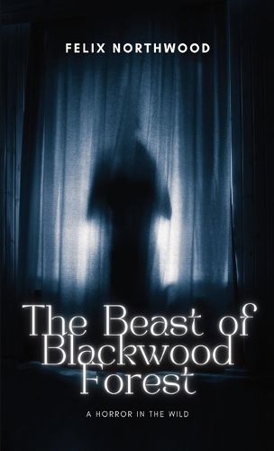 Cover image for The Beast of Blackwood Forest