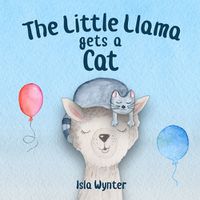 Cover image for The Little Llama Gets a Cat