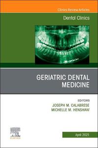 Cover image for Geriatric Dental Medicine, An Issue of Dental Clinics of North America