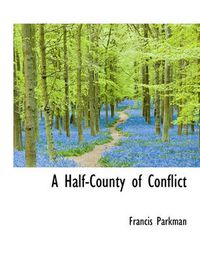 Cover image for A Half-County of Conflict