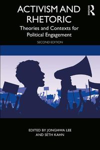 Cover image for Activism and Rhetoric: Theories and Contexts for Political Engagement
