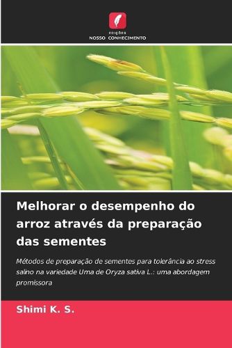Cover image for Melhorar o desempenho do arroz atraves da preparacao das sementes