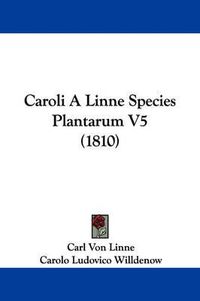 Cover image for Caroli A Linne Species Plantarum V5 (1810)