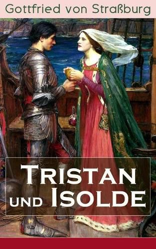 Tristan und Isolde: Eine der bekanntesten Liebesgeschichten der Weltliteratur