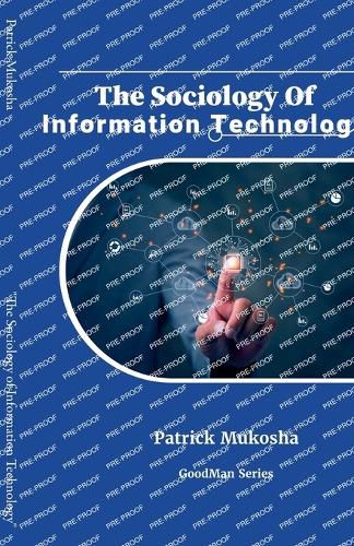 "The Sociology of Information Technology"