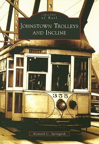 Cover image for Johnstown Trolleys and Incline