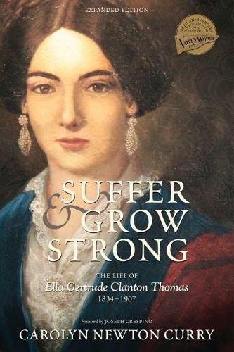 Suffer and Grow Strong: The Life of Ella gertrude Clanton Thomas, 1834-1907