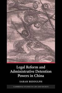 Cover image for Legal Reform and Administrative Detention Powers in China