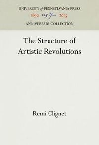 Cover image for The Structure of Artistic Revolutions