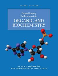 Cover image for Guided Inquiry Explorations into Organic and Biochemistry